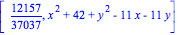[12157/37037, x^2+42+y^2-11*x-11*y]